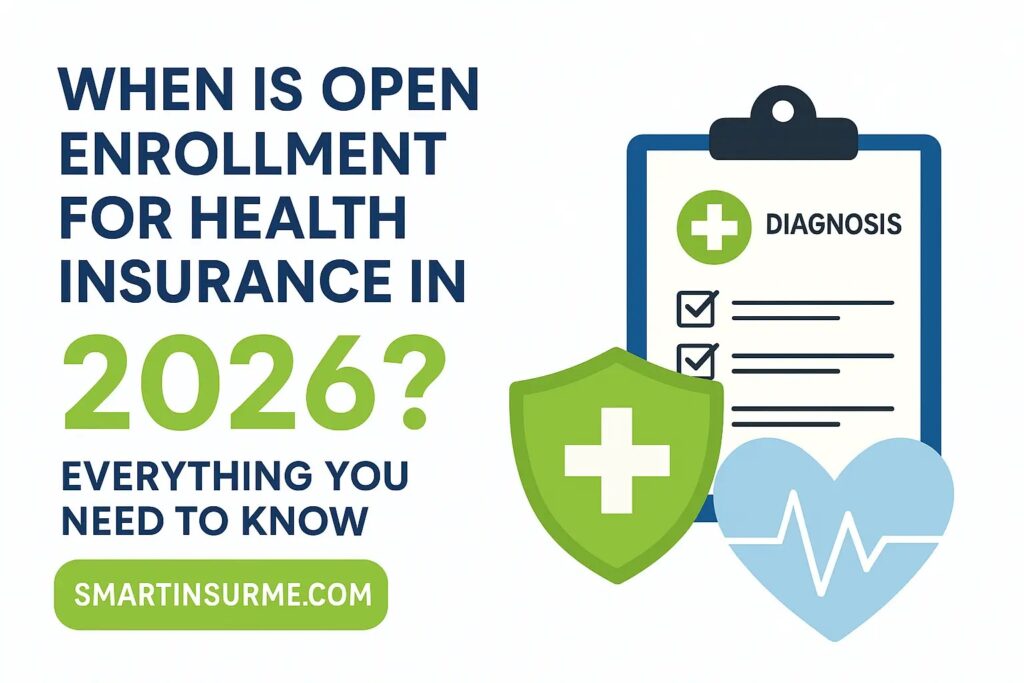 When Is Open Enrollment for Health Insurance in 2026? Everything You Need to Know